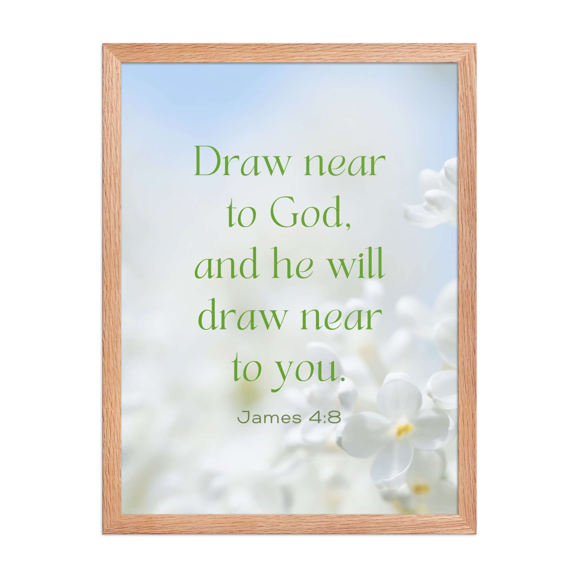 James 4:8 Bible Verse, Draw near Enhanced Matte Paper Framed Poster Wall Art Red Oak 18″×24″