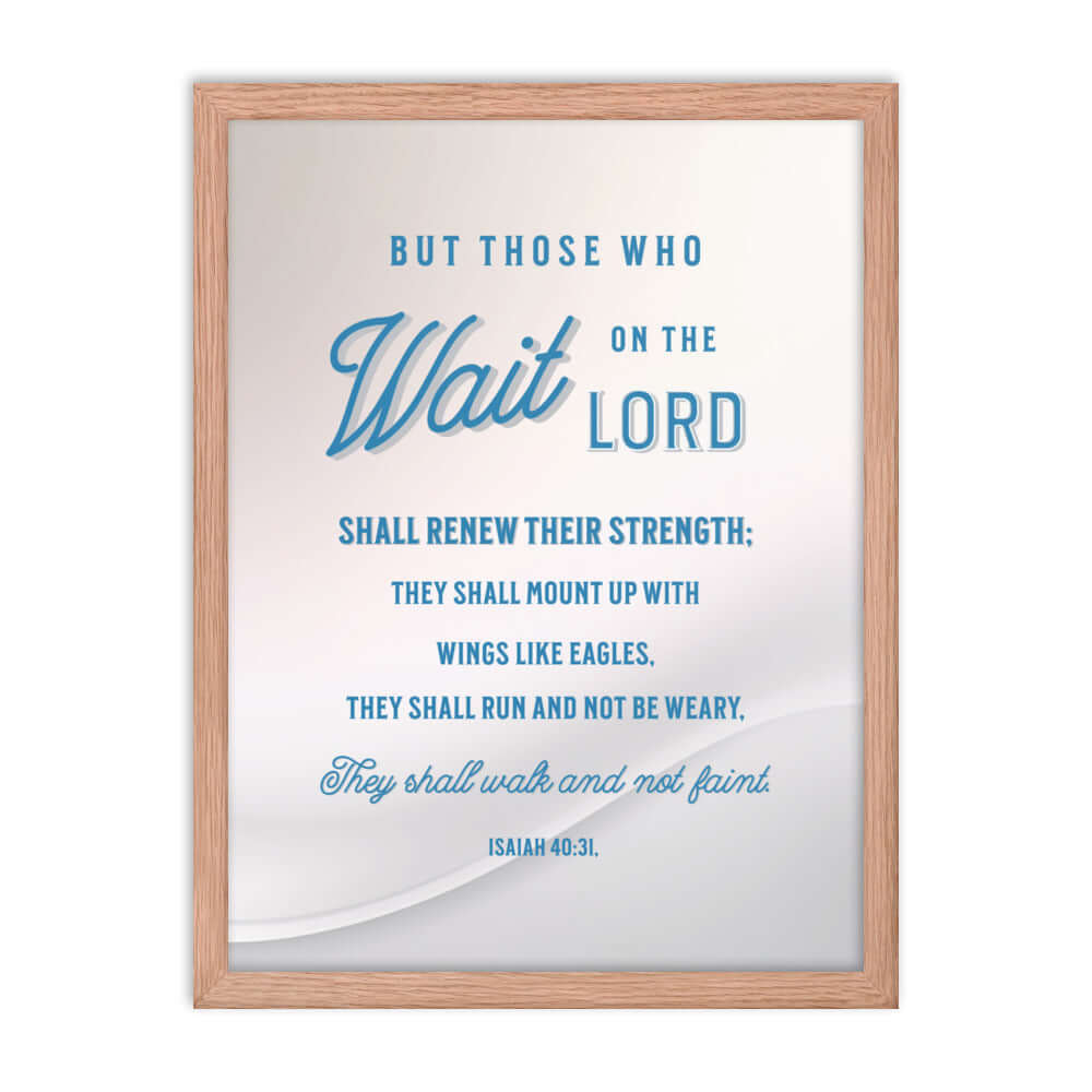 Isaiah 40:31 Bible Verse, Wings like Eagles Enhanced Matte Paper Framed Poster Wall Art Red Oak 18″×24″