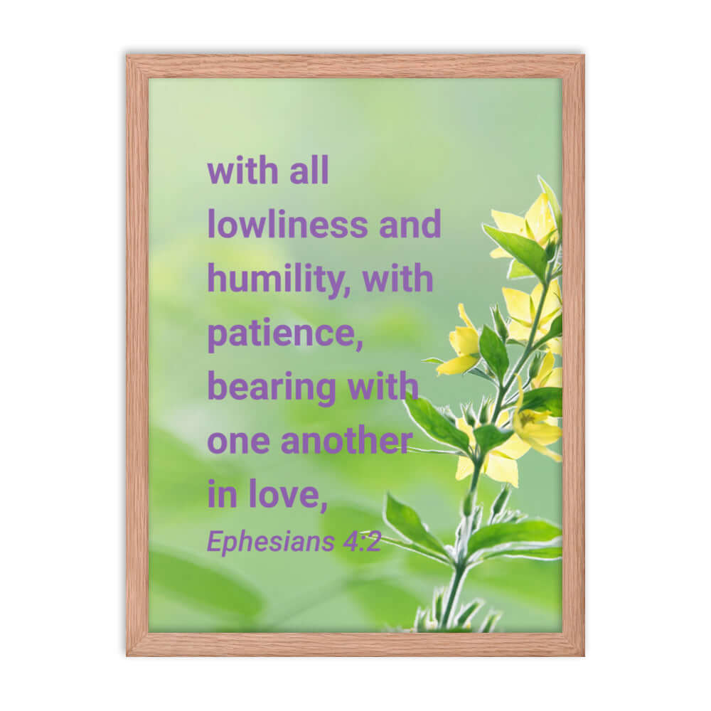 Ephesians 4:2 Bible Verse, one another in love Enhanced Matte Paper Framed Poster Wall Art Red Oak 18″×24″