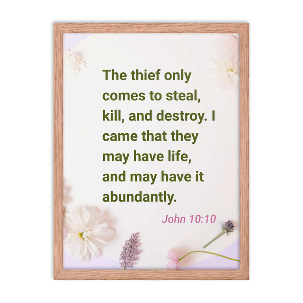 John 10:10 Bible Verse, Abundant Life Enhanced Matte Paper Framed Poster Wall Art Red Oak 18″×24″