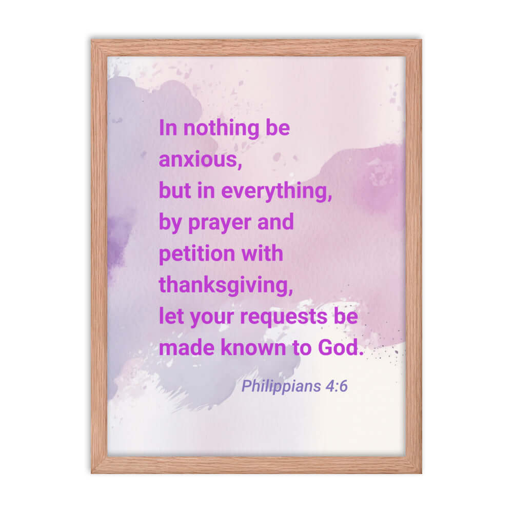 Philippians 4:6 Bible Verse, Prayer and Petition Enhanced Matte Paper Framed Poster Wall Art Red Oak 18″×24″