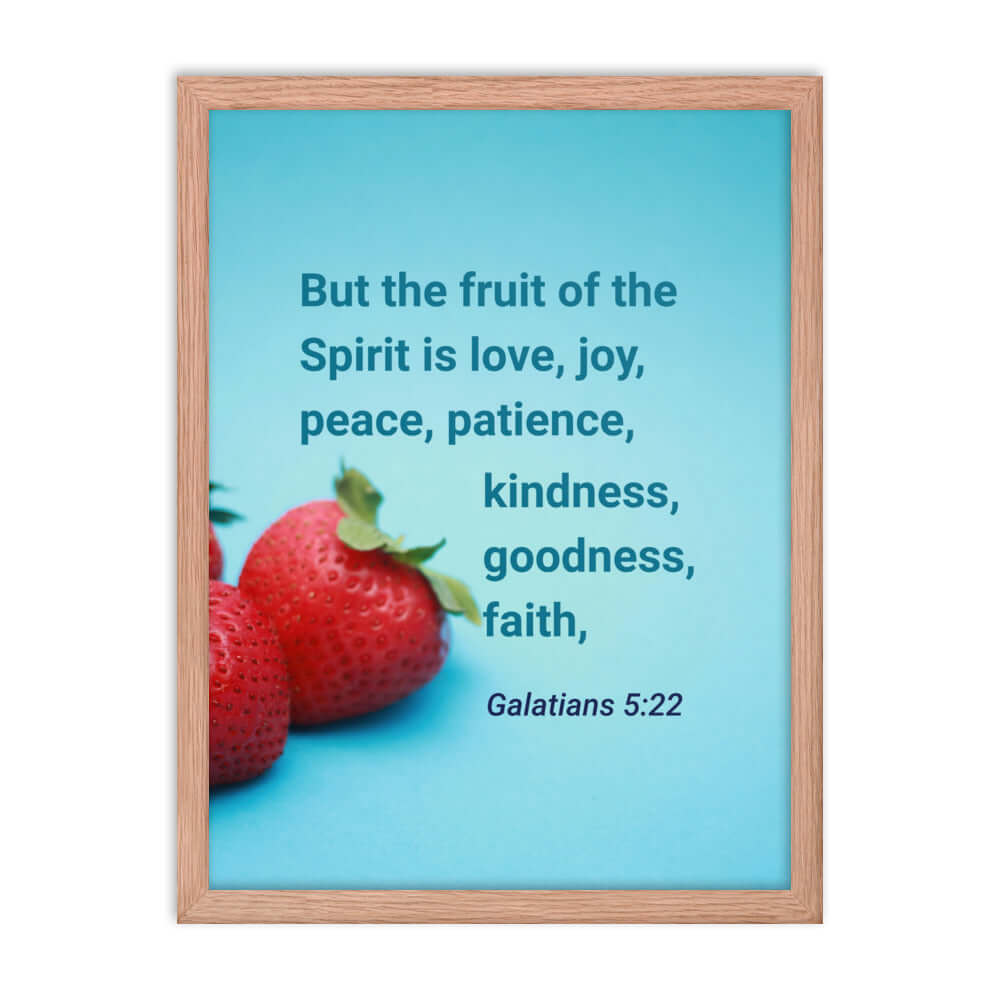 Galatians 5:22 Bible Verse, fruit of the Spirit Enhanced Matte Paper Framed Poster Wall Art Red Oak 18″×24″