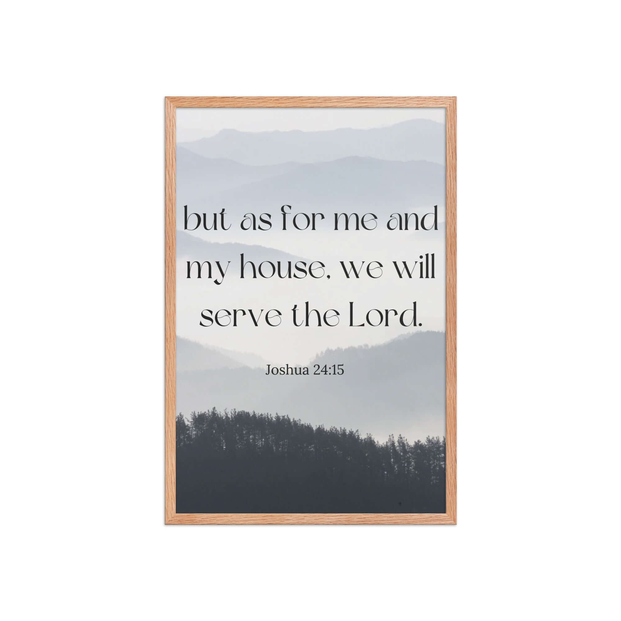 Joshua 24:15 Bible Verse, whom you Enhanced Matte Paper Framed Poster Wall Art