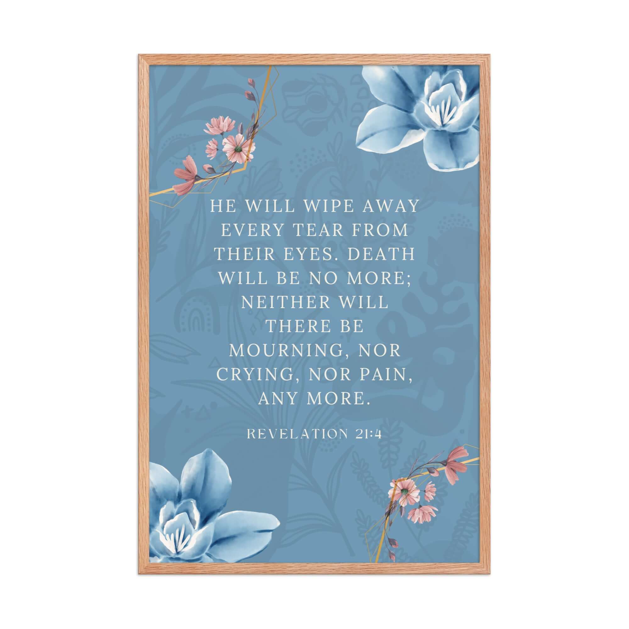Revelation 21:4 Bible Verse, every tear Enhanced Matte Paper Framed Poster Wall Art Red Oak 24″×36″