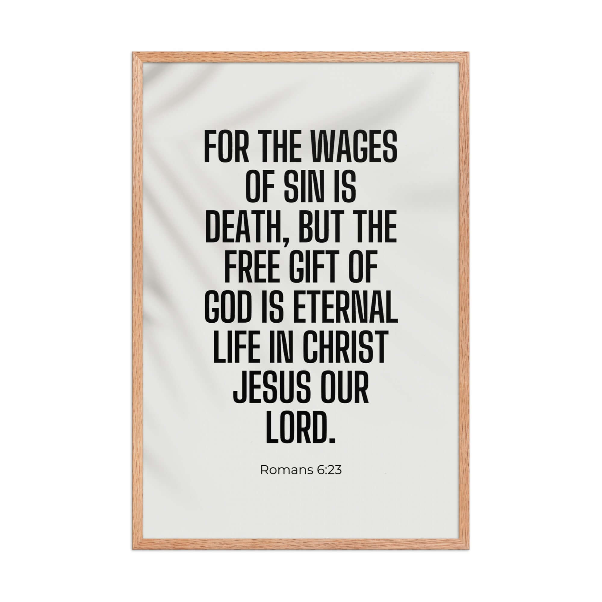 Romans 6:23 Bible Verse, eternal life Enhanced Matte Paper Framed Poster Wall Art Red Oak 24″×36″
