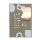 Romans 3:23 Bible Verse, the glory Enhanced Matte Paper Framed Poster Wall Art Red Oak 24″×36″