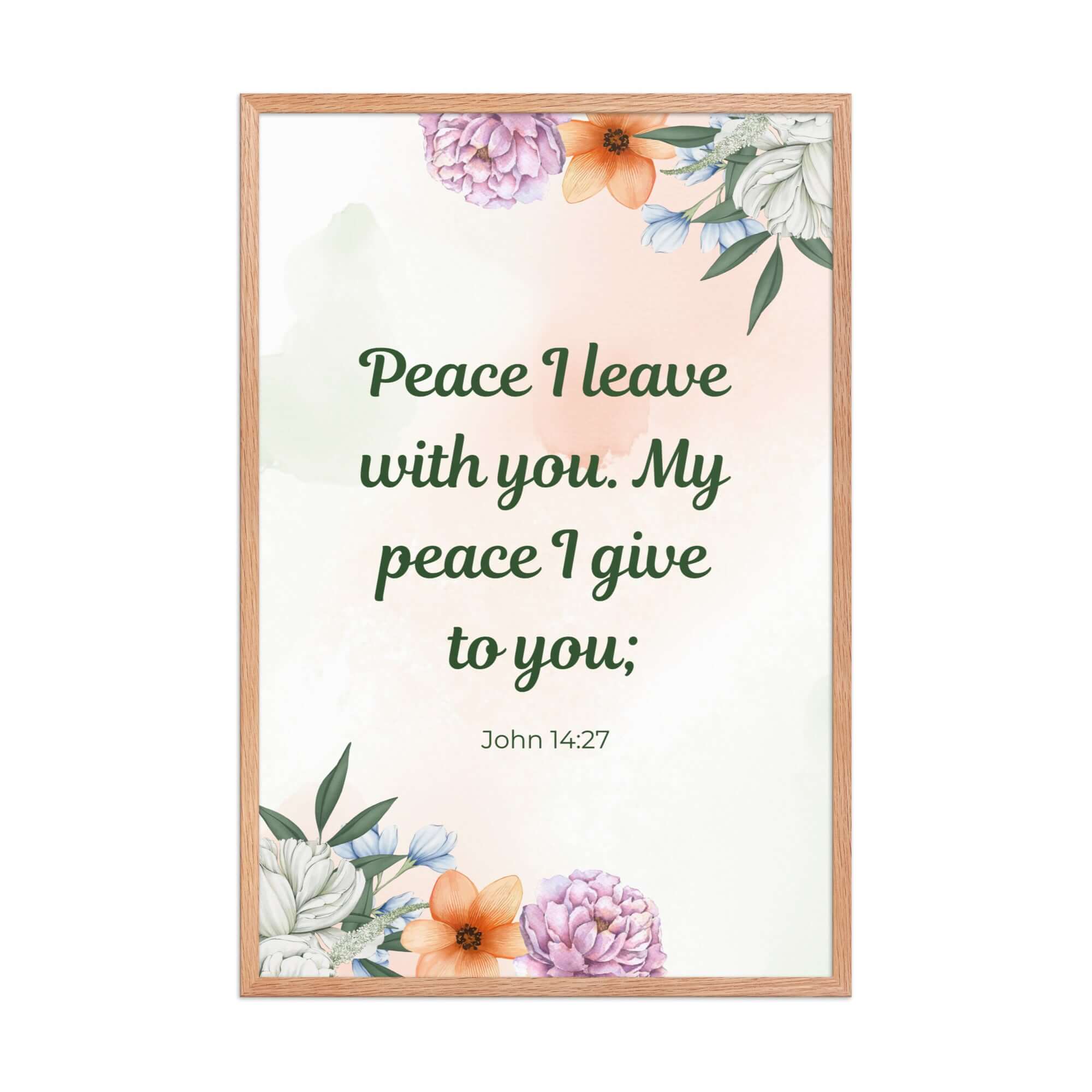 John 14:27 Bible Verse, with you Enhanced Matte Paper Framed Poster Wall Art Red Oak 24″×36″