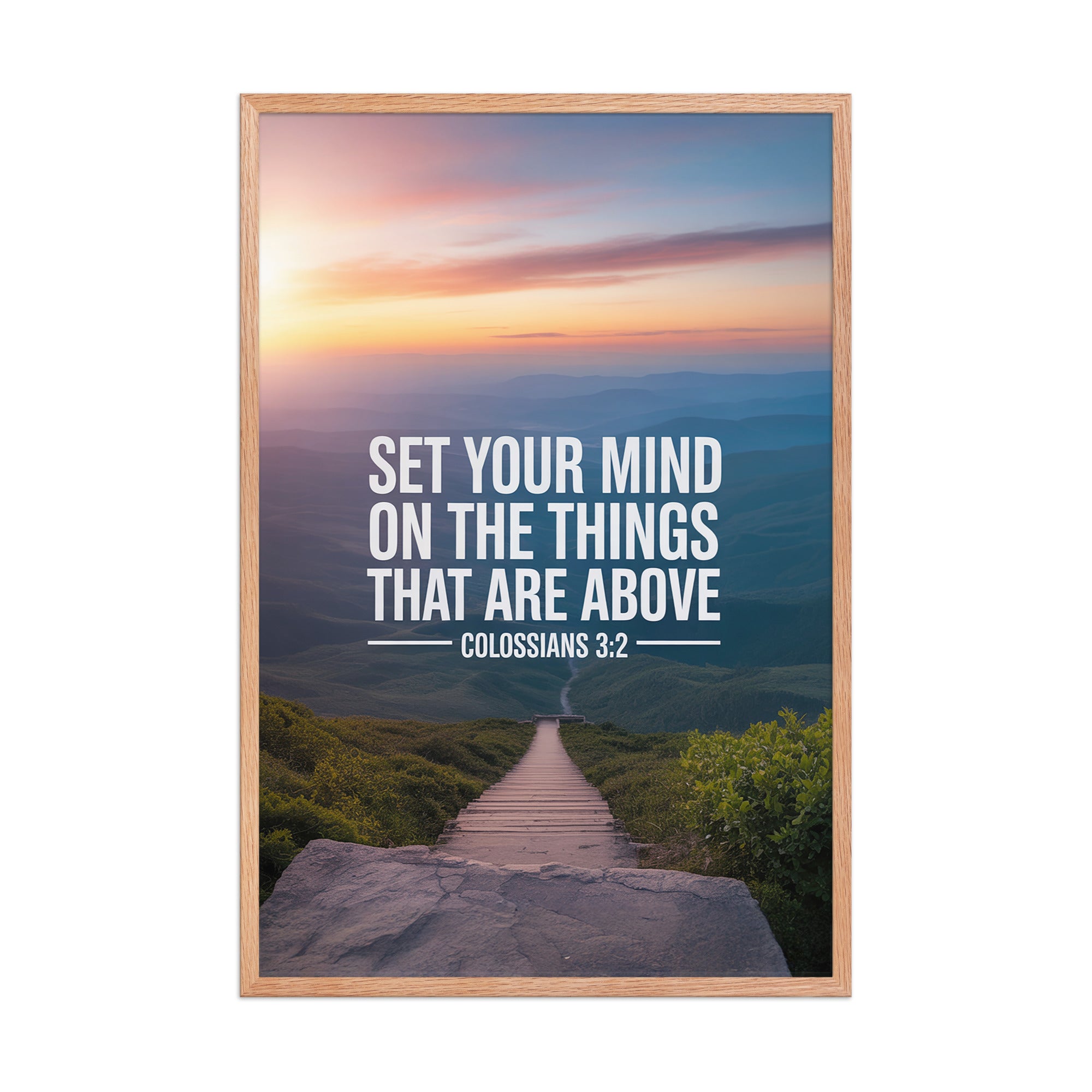 Colossians 3:2 Bible Verse your mind Enhanced Matte Paper Framed Poster Red Oak 24″×36″