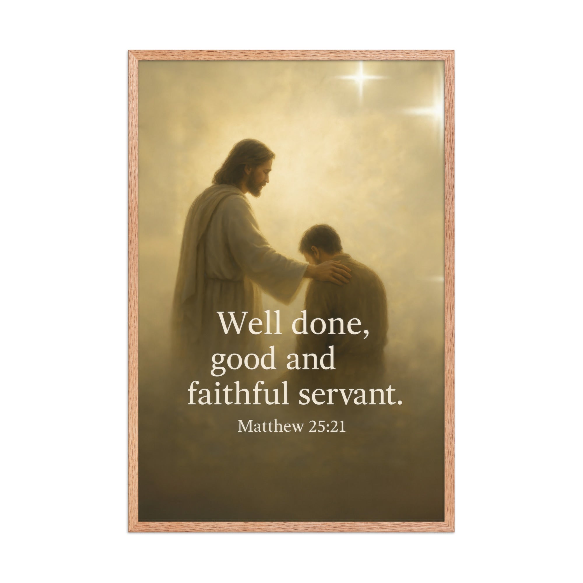 Matthew 25:21 Bible Verse Well Done Enhanced Matte Paper Framed Poster Red Oak 24″×36″