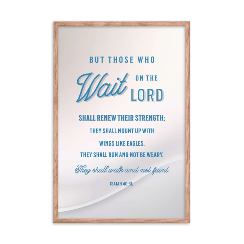 Isaiah 40:31 Bible Verse, Wings like Eagles Enhanced Matte Paper Framed Poster Wall Art Red Oak 24″×36″