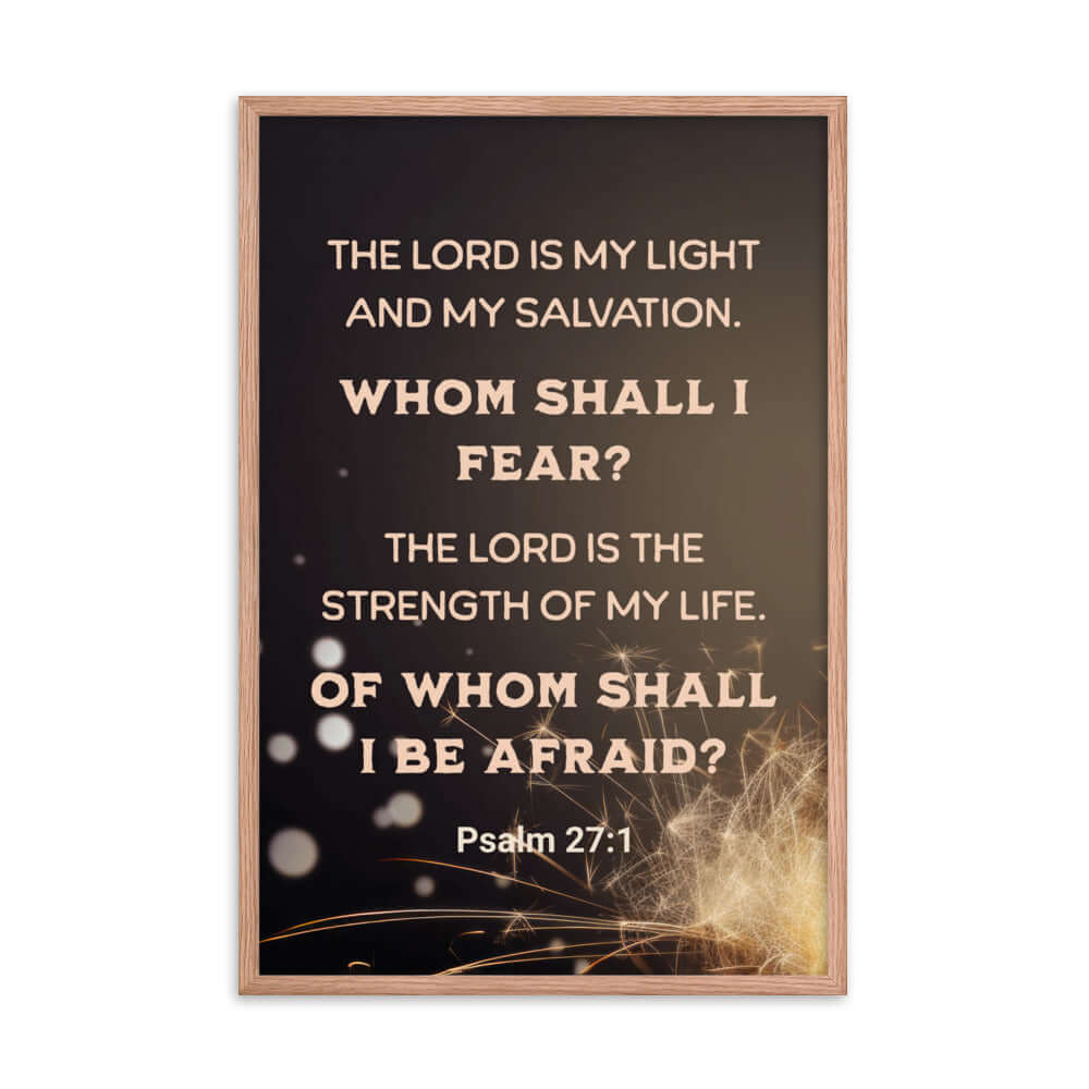 Psalm 27:1 Bible Verse, The LORD is My Light Enhanced Matte Paper Framed Poster Wall Art Red Oak 24″×36″