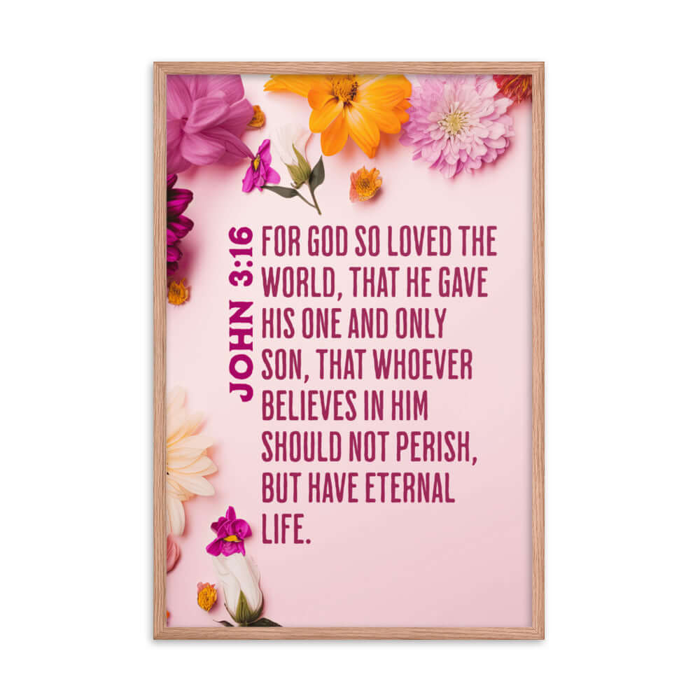John 3:16 Bible Verse, For God So Loved Enhanced Matte Paper Framed Poster Wall Art Red Oak 24″×36″