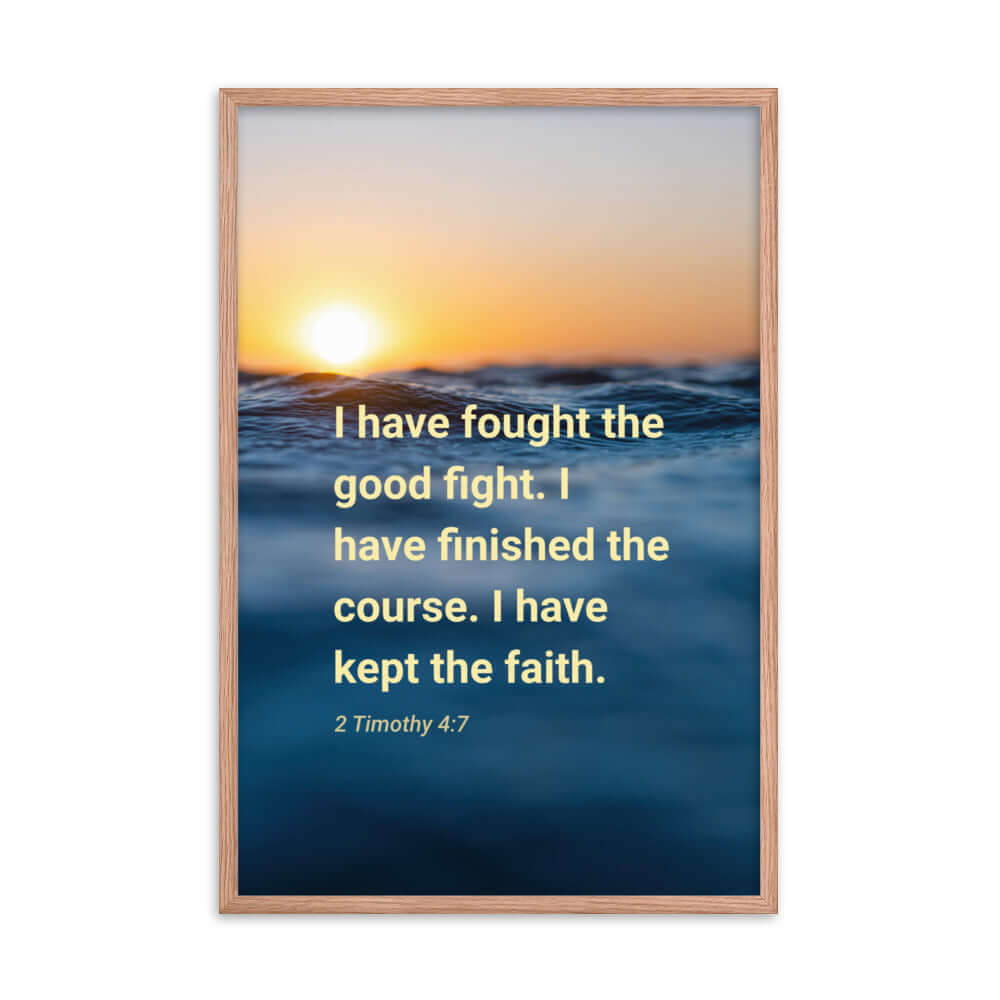 2 Timothy 4:7 Bible Verse, kept the faith Enhanced Matte Paper Framed Poster Wall Art Red Oak 24″×36″