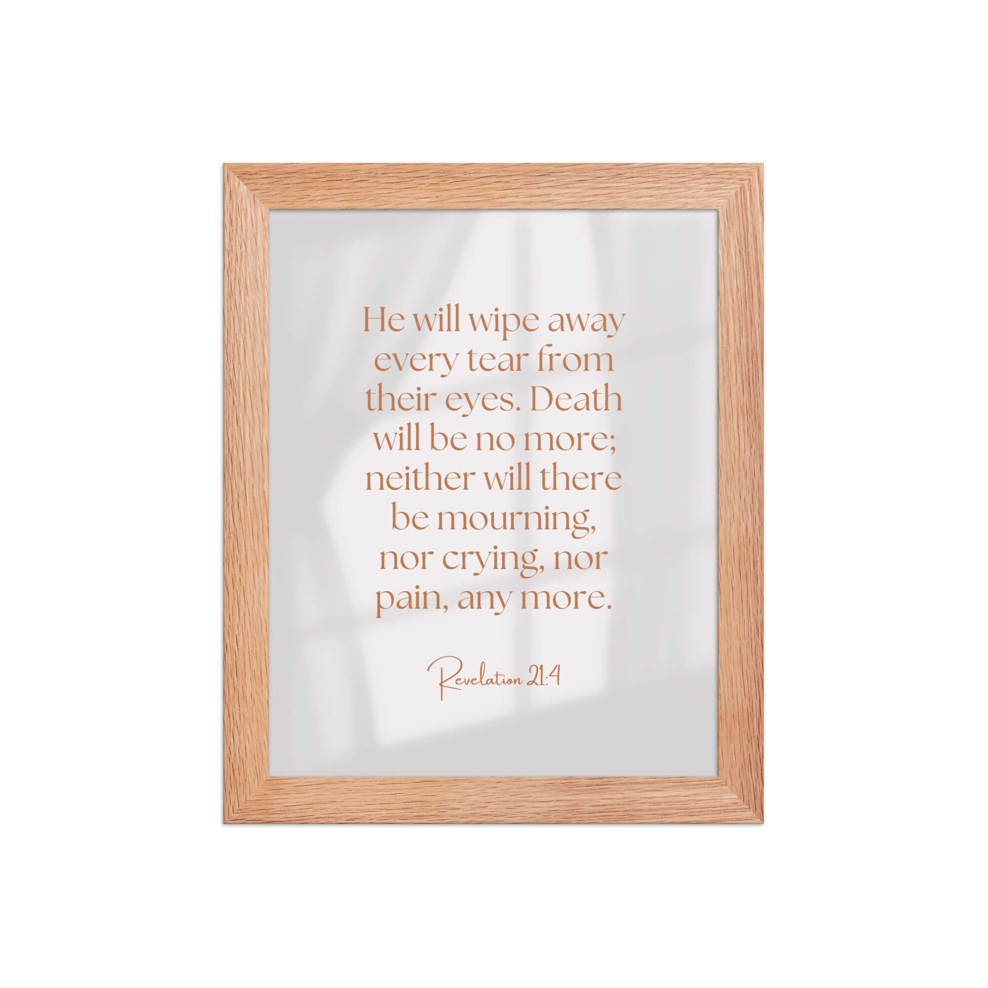 Revelation 21:4 Bible Verse, He will wipe Enhanced Matte Paper Framed Poster Wall Art Red Oak 8″×10″