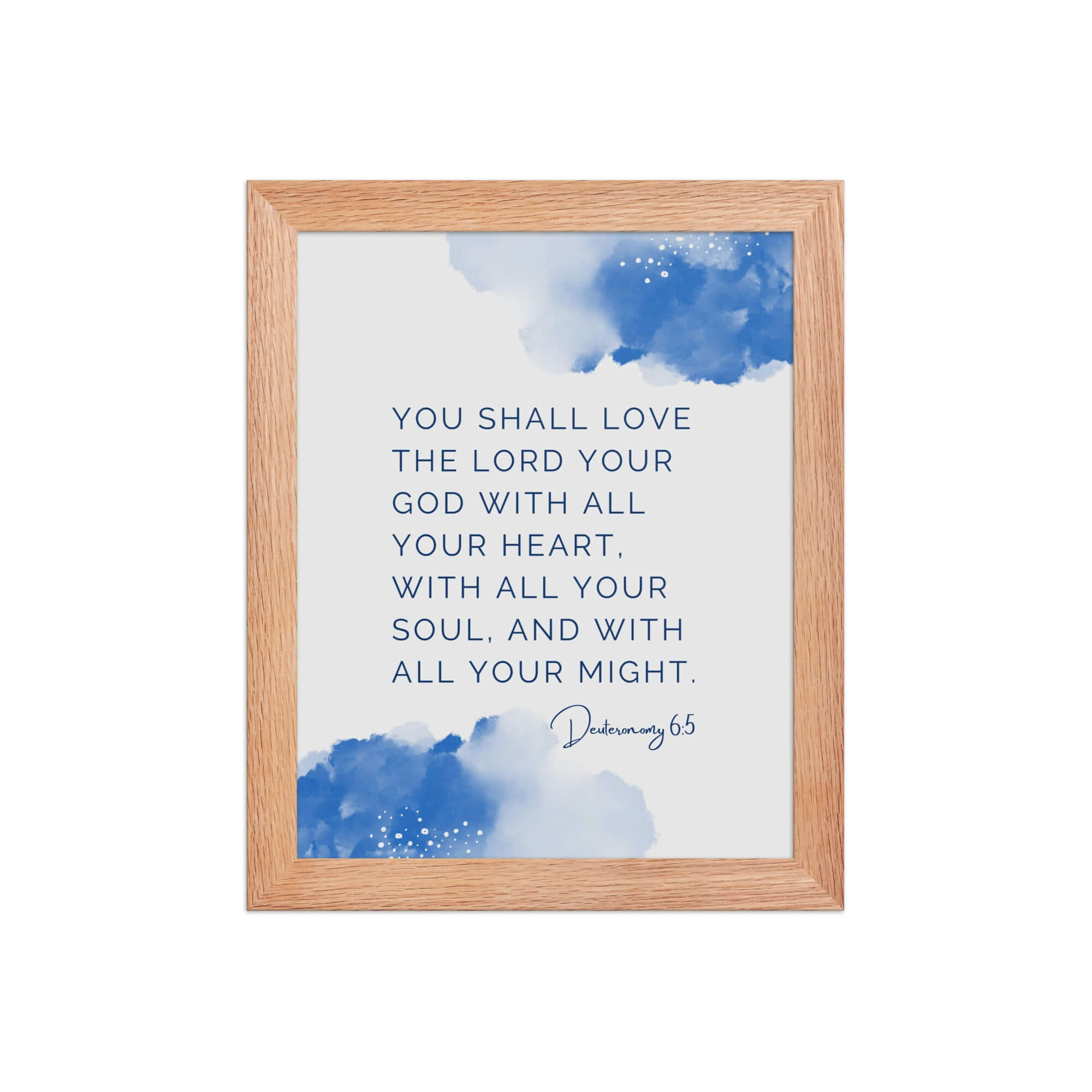 Deuteronomy 6:5 Bible Verse, your God Enhanced Matte Paper Framed Poster Wall Art Red Oak 8″×10″