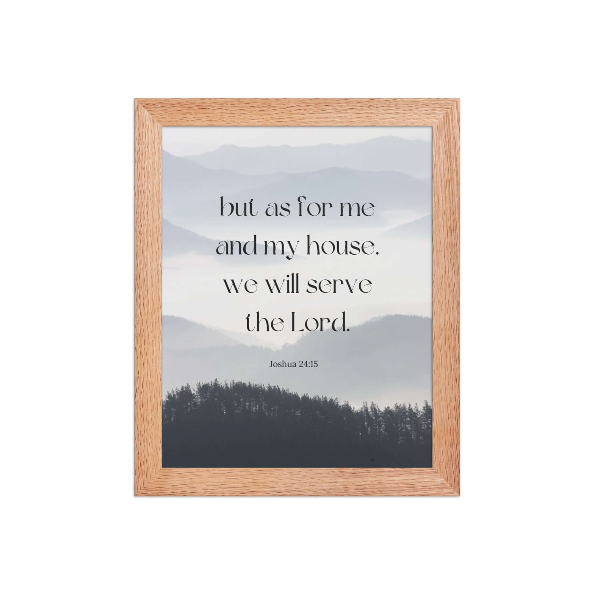 Joshua 24:15 Bible Verse, whom you Enhanced Matte Paper Framed Poster Wall Art Red Oak 8″×10″