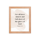 Romans 3:23 Bible Verse, fall short Enhanced Matte Paper Framed Poster Wall Art Red Oak 8″×10″