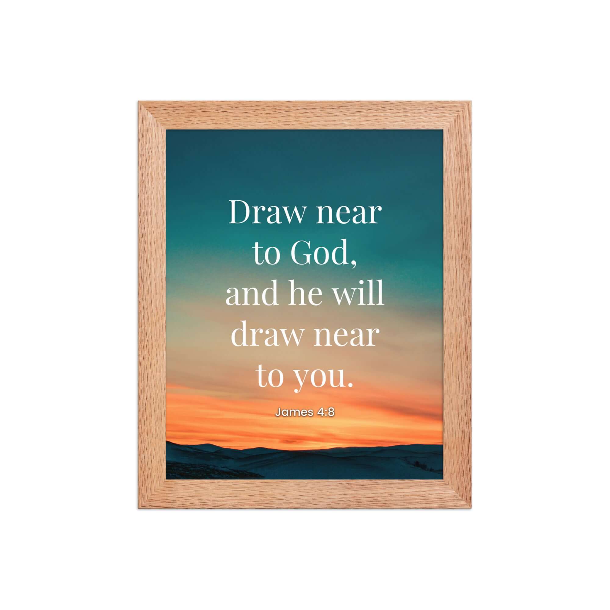 James 4:8 Bible Verse, near to God Enhanced Matte Paper Framed Poster Wall Art Red Oak 8″×10″