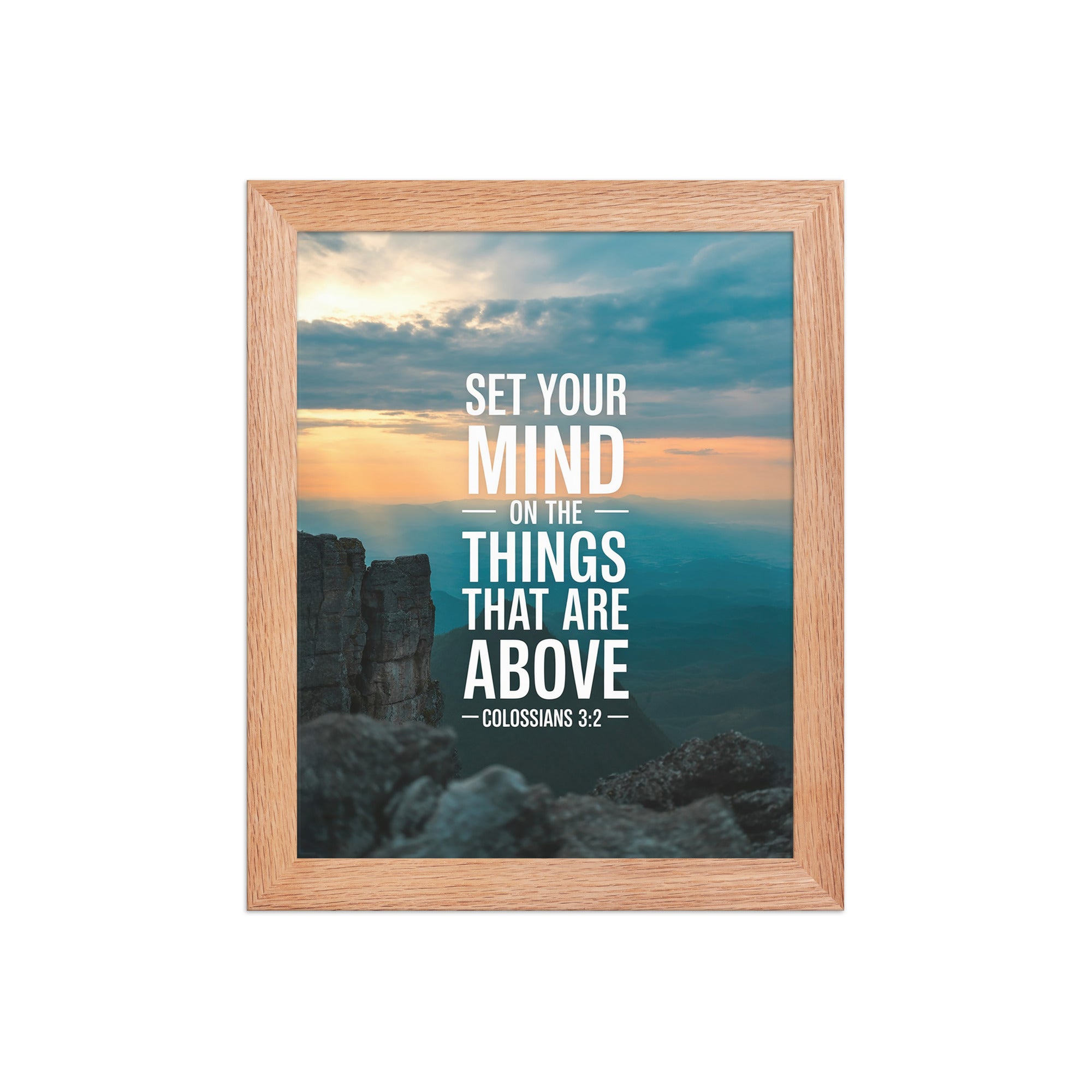 Colossians 3:2 Bible Verse on the Enhanced Matte Paper Framed Poster Red Oak 8″×10″