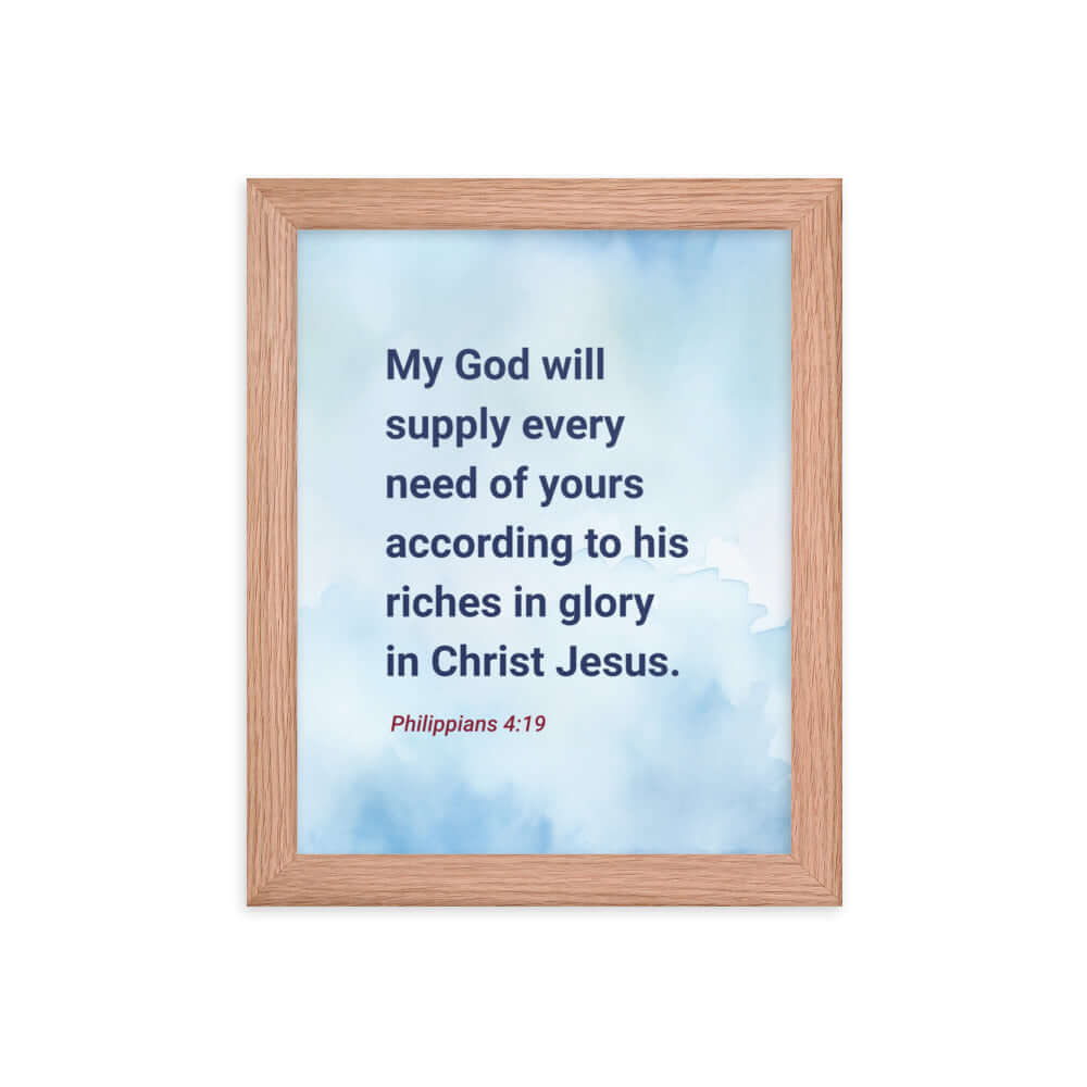 Philippians 4:19 Bible Verse, God will supply Enhanced Matte Paper Framed Poster Wall Art Red Oak 8″×10″