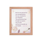 Isaiah 53:5 Bible Verse, by his wounds Enhanced Matte Paper Framed Poster Wall Art Red Oak 8″×10″