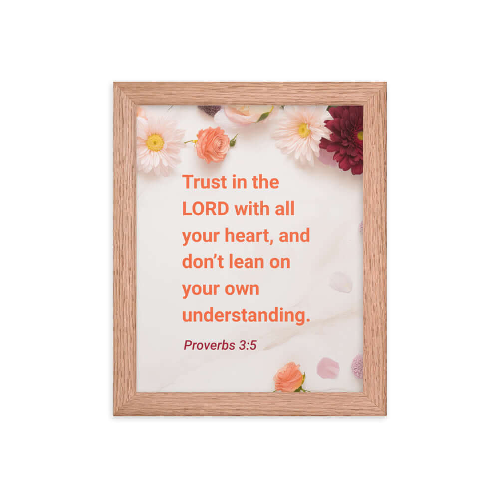 Proverbs 3:5 Bible Verse, Trust in the LORD Enhanced Matte Paper Framed Poster Wall Art Red Oak 8″×10″