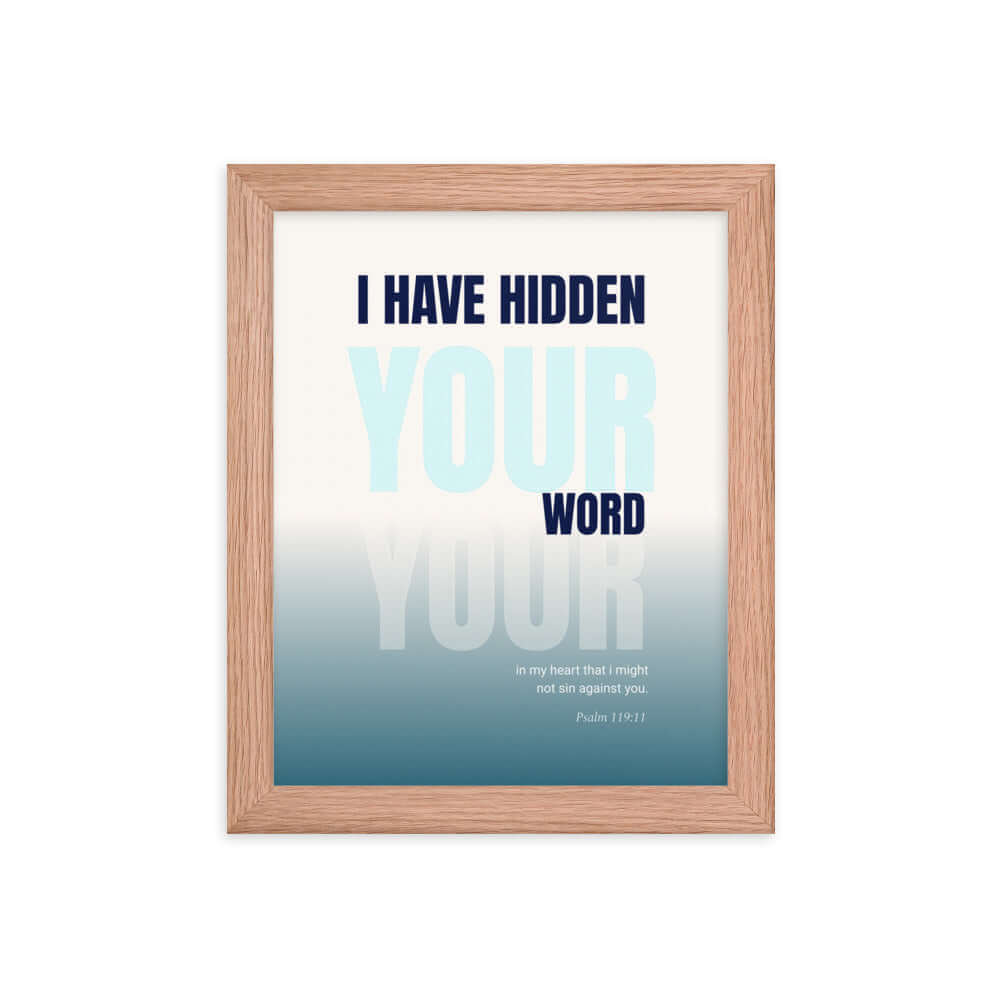 Psalm 119:11 Bible Verse, hidden your word Enhanced Matte Paper Framed Poster Wall Art Red Oak 8″×10″