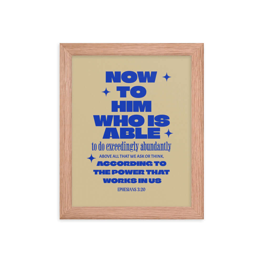 Ephesians 3:20 Bible Verse, power in us Enhanced Matte Paper Framed Poster Wall Art Red Oak 8″×10″
