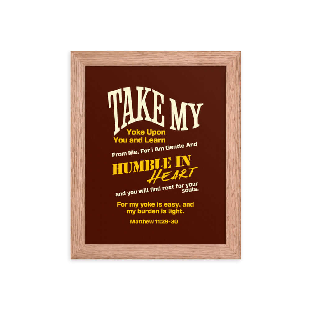 Matthew 11:29-30 Bible Verse, learn from me Enhanced Matte Paper Framed Poster Wall Art Red Oak 8″×10″