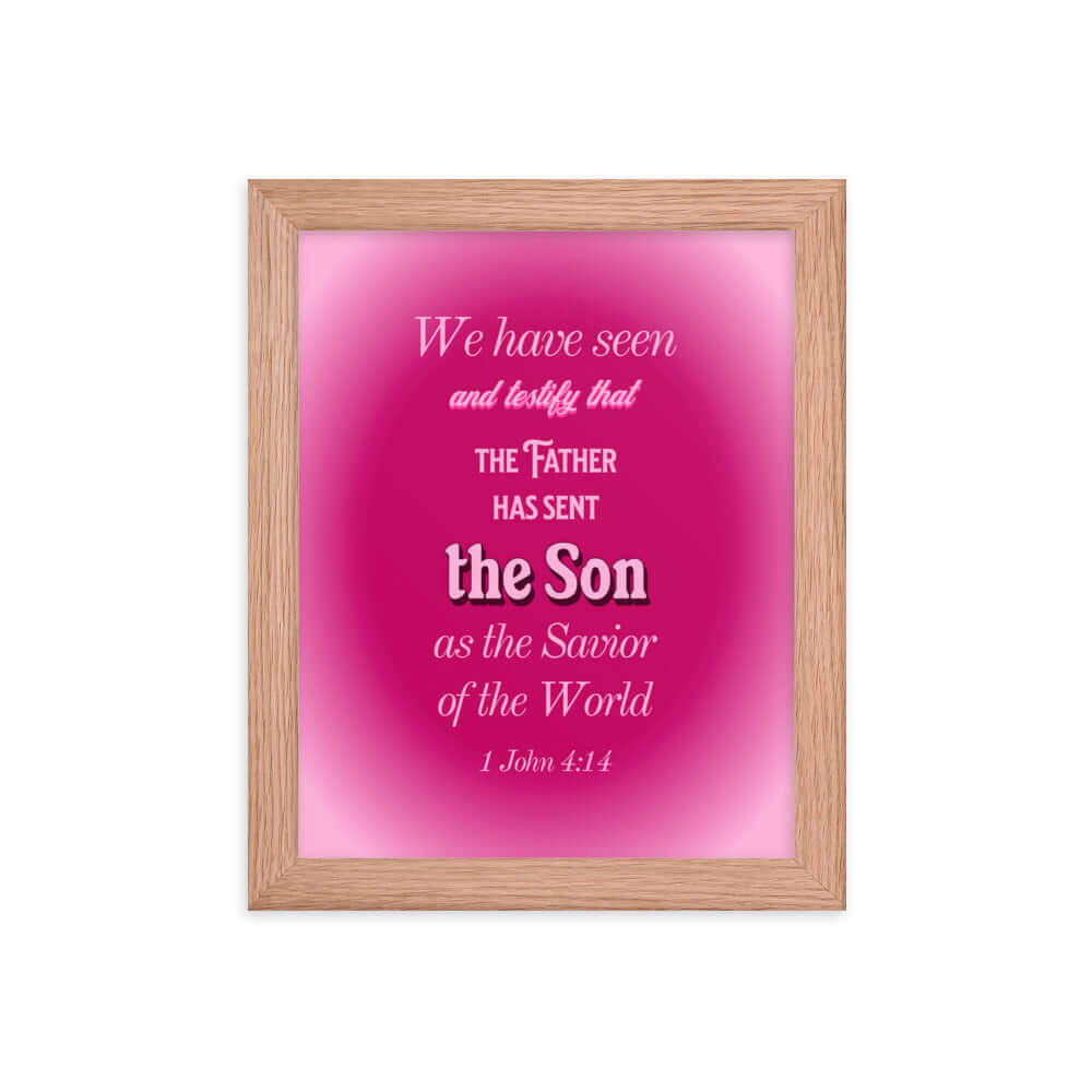 1 John 4:14 Bible Verse, that the Father Enhanced Matte Paper Framed Poster Wall Art Red Oak 8″×10″