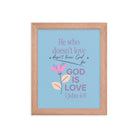 1 John 4:8 Bible Verse, doesn’t love Enhanced Matte Paper Framed Poster Wall Art Red Oak 8″×10″