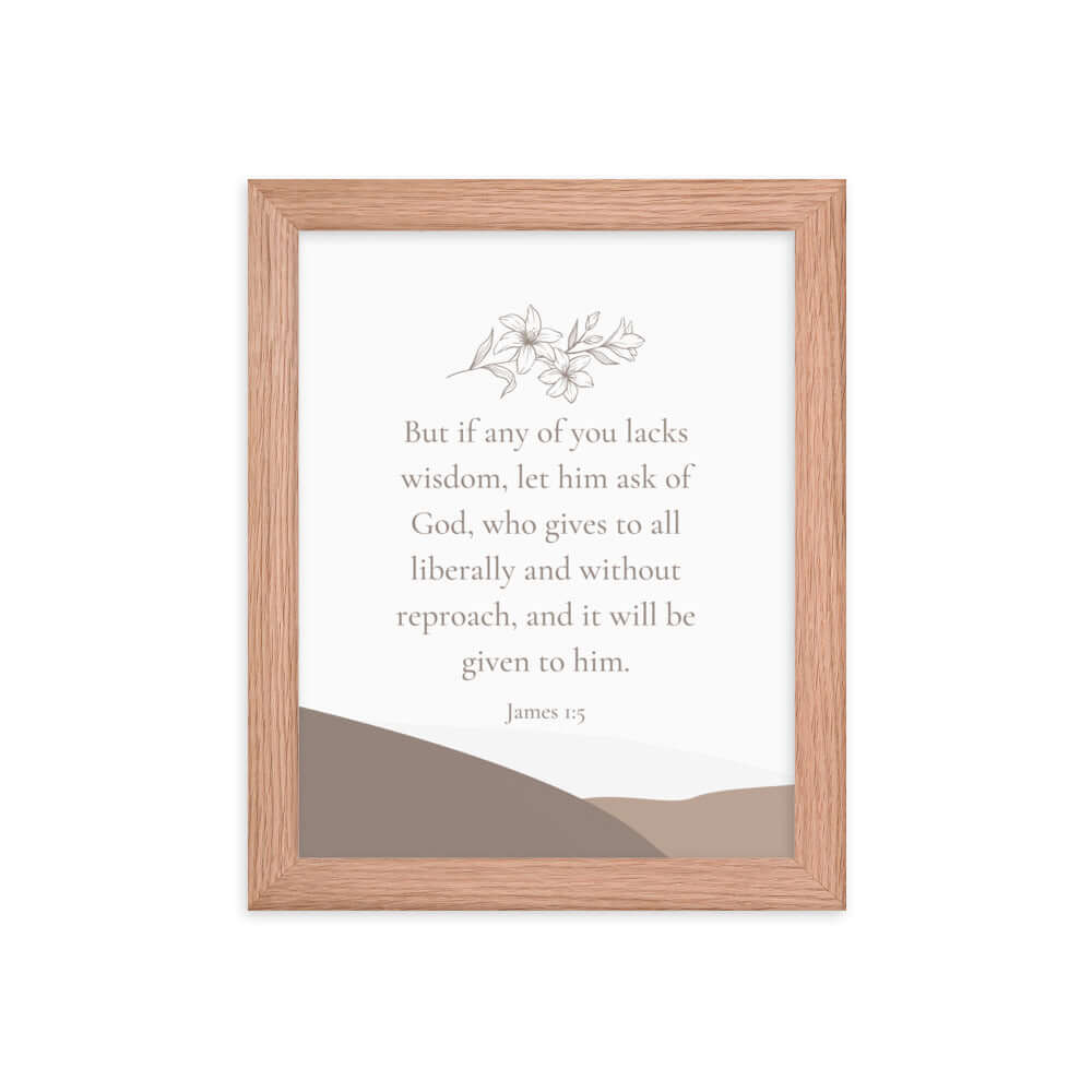 James 1:5 Bible Verse, ask of God Enhanced Matte Paper Framed Poster Wall Art Red Oak 8″×10″