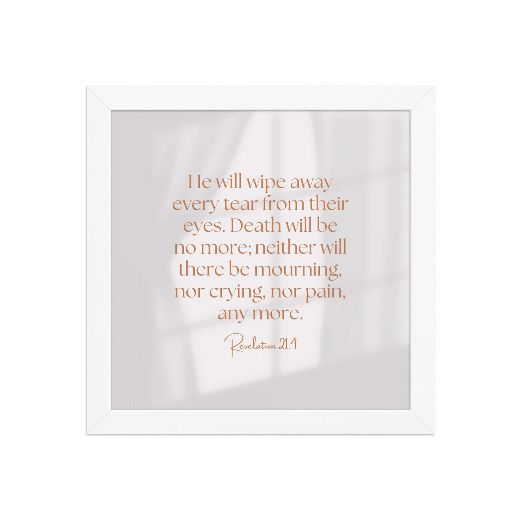 Revelation 21:4 Bible Verse, He will wipe Enhanced Matte Paper Framed Poster Wall Art White 10″×10″
