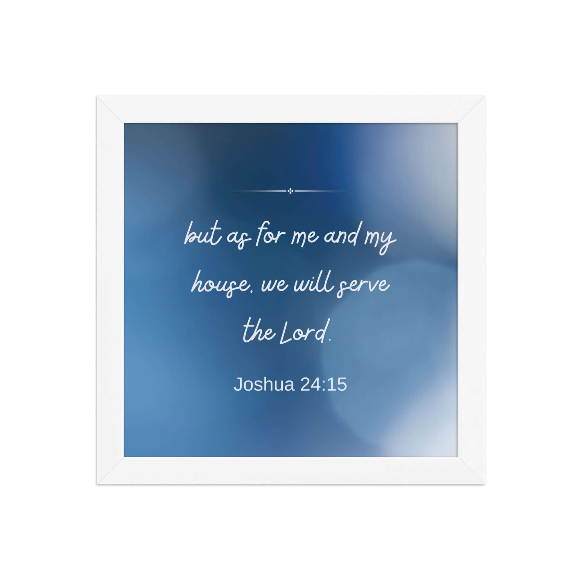 Joshua 24:15 Bible Verse, choose today Enhanced Matte Paper Framed Poster Wall Art White 10″×10″
