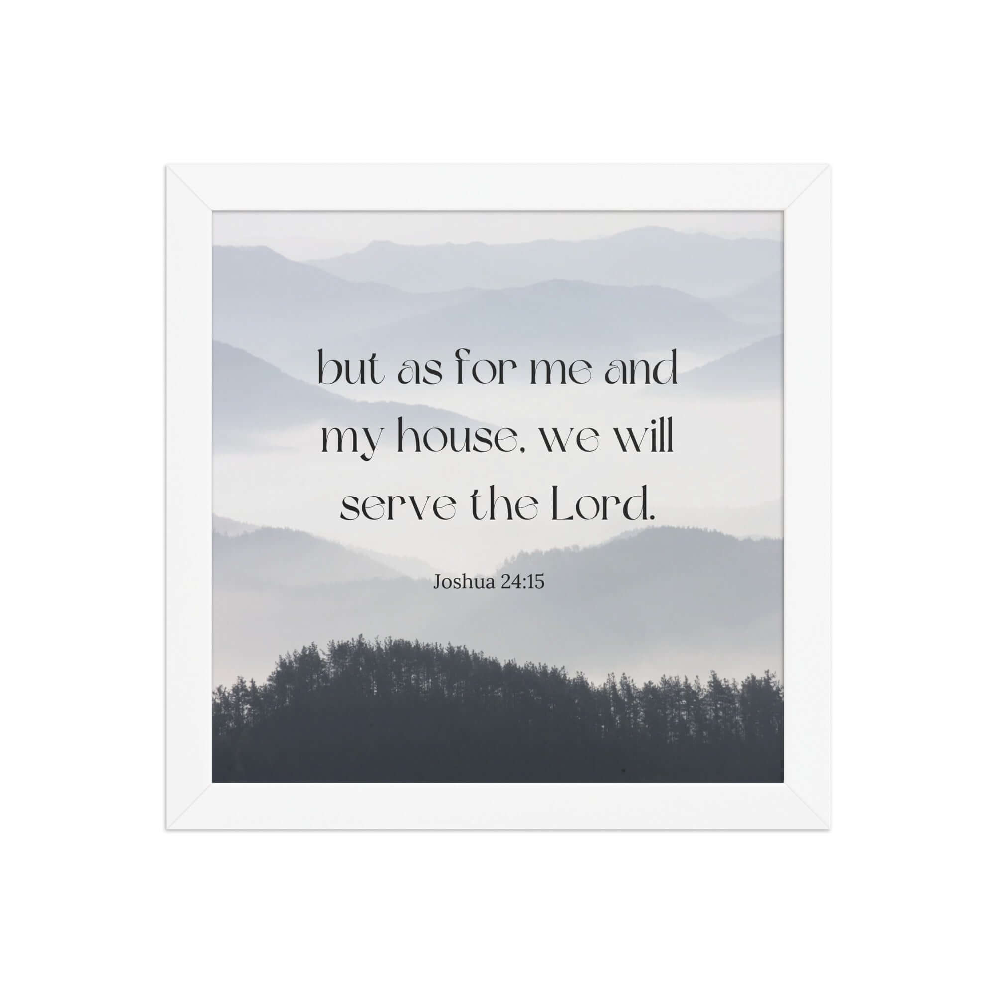 Joshua 24:15 Bible Verse, whom you Enhanced Matte Paper Framed Poster Wall Art White 10″×10″