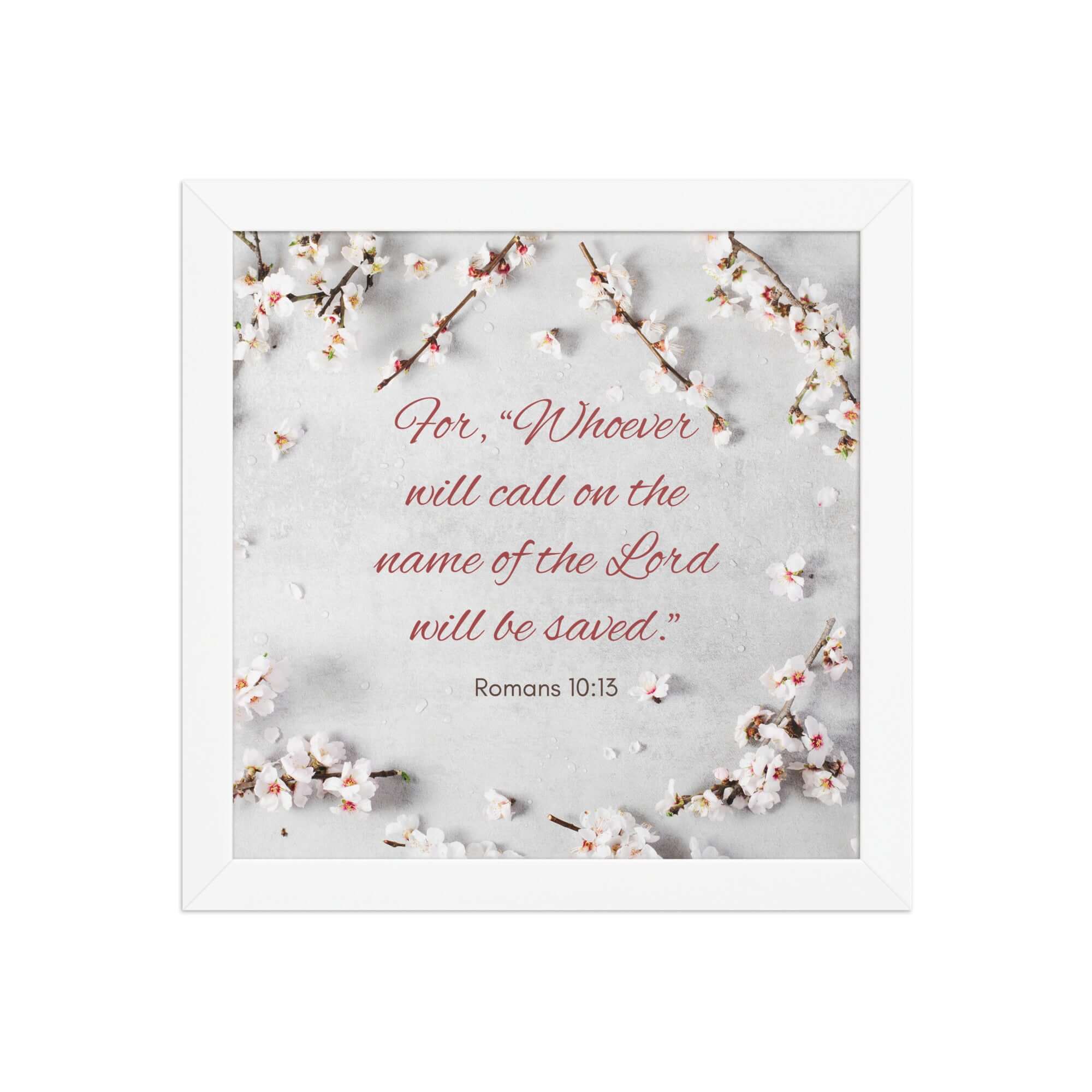 Romans 10:13 Bible Verse, the Lord Enhanced Matte Paper Framed Poster Wall Art White 10″×10″