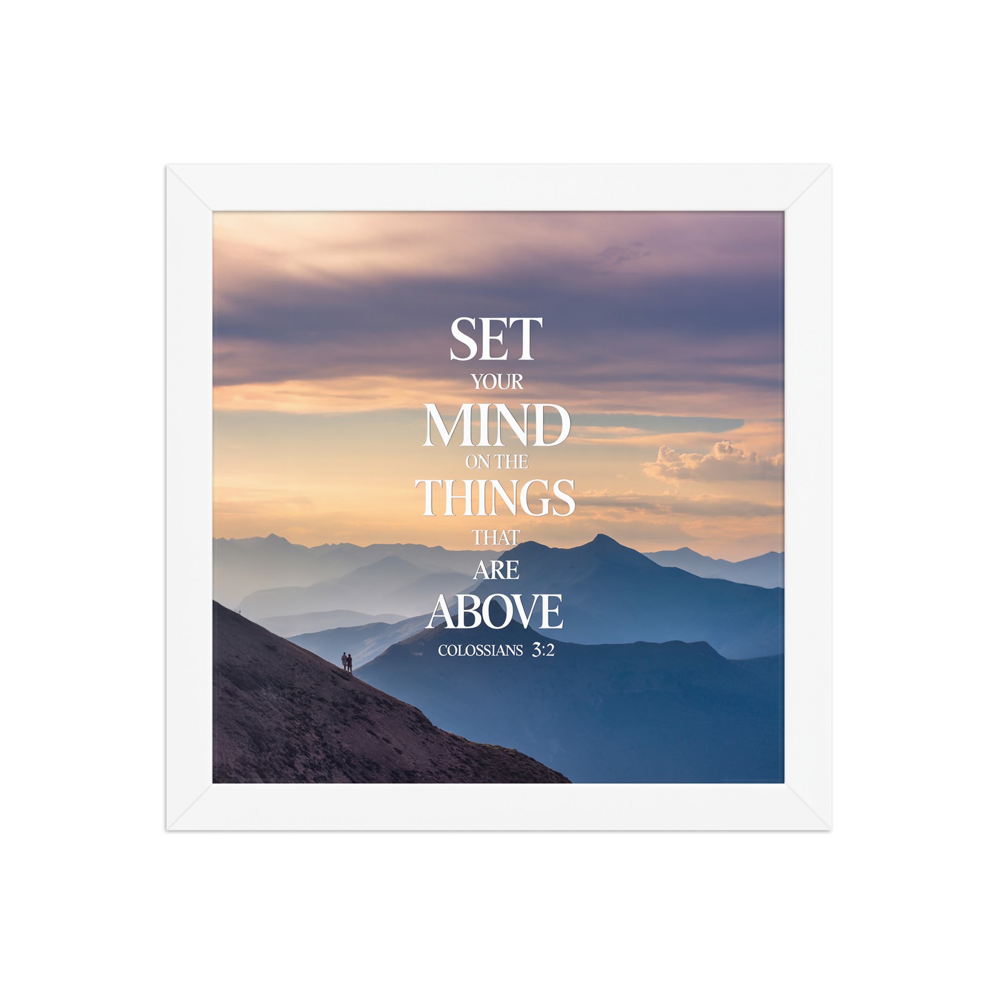 Colossians 3:2 Bible Verse things that Enhanced Matte Paper Framed Poster White 10″×10″