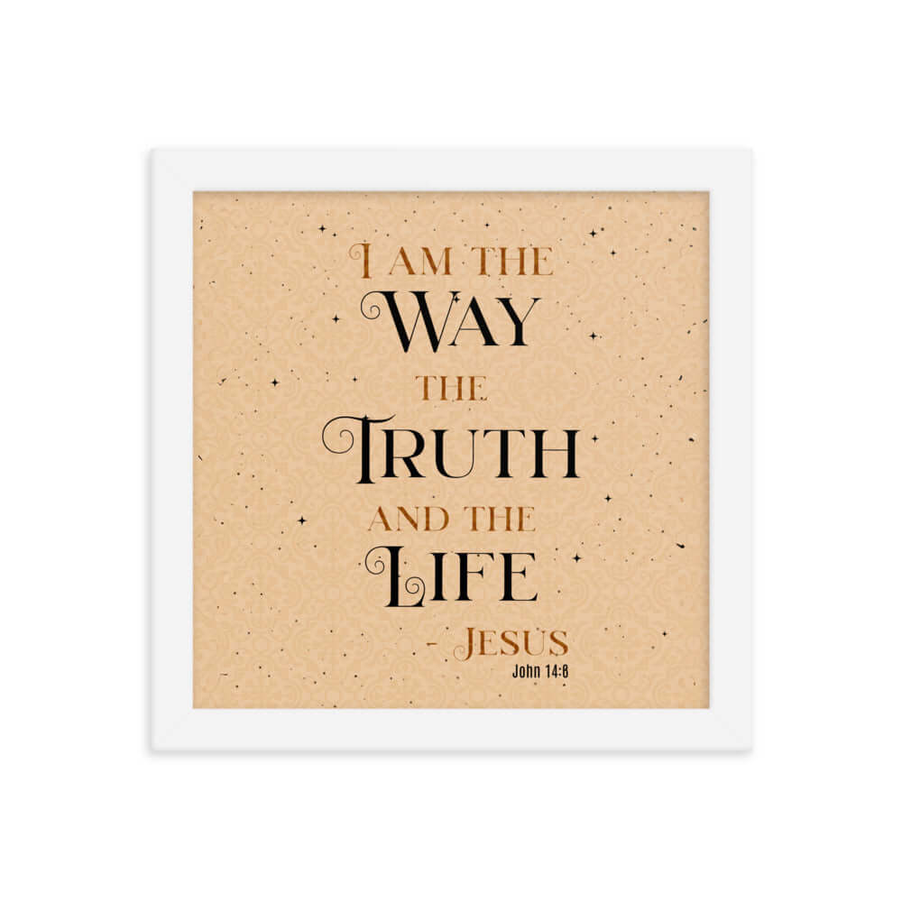 John 14:6 Bible Verse, Color Text Brown Background Enhanced Matte Paper Framed Poster Wall Art White 10″×10″