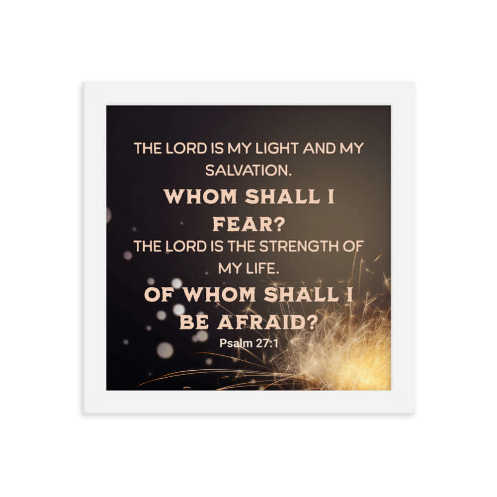 Psalm 27:1 Bible Verse, The LORD is My Light Enhanced Matte Paper Framed Poster Wall Art White 10″×10″