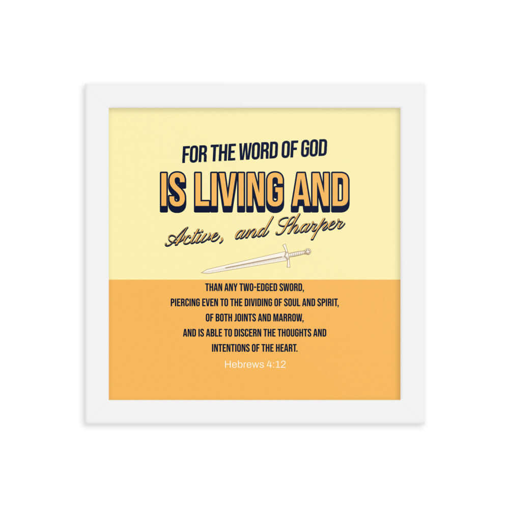 Hebrews 4:12 Bible Verse, living and active Enhanced Matte Paper Framed Poster Wall Art White 10″×10″