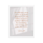 Revelation 21:4 Bible Verse, He will wipe Enhanced Matte Paper Framed Poster Wall Art White 11″×14″