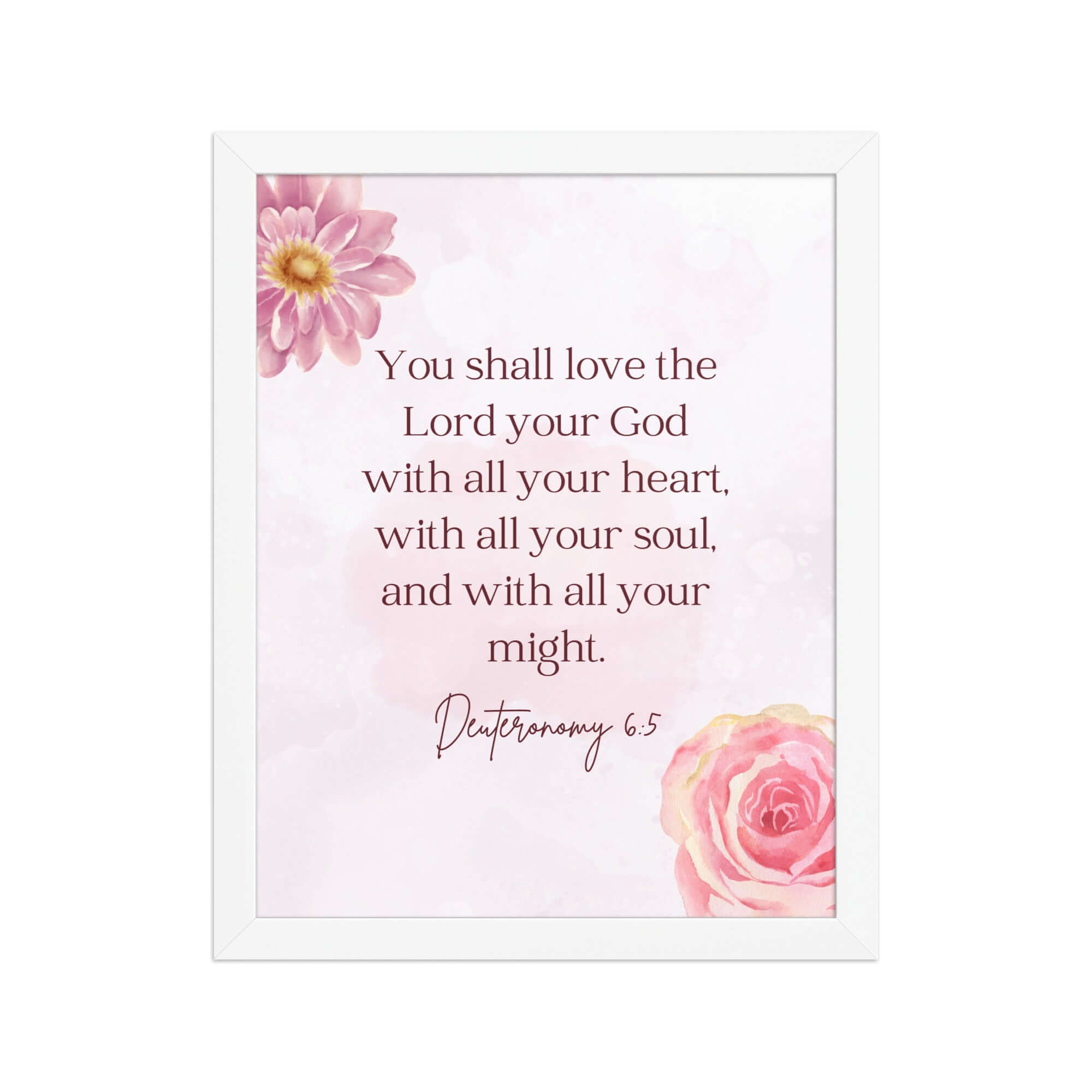 Deuteronomy 6:5 Bible Verse, the Lord Enhanced Matte Paper Framed Poster Wall Art White 11″×14″