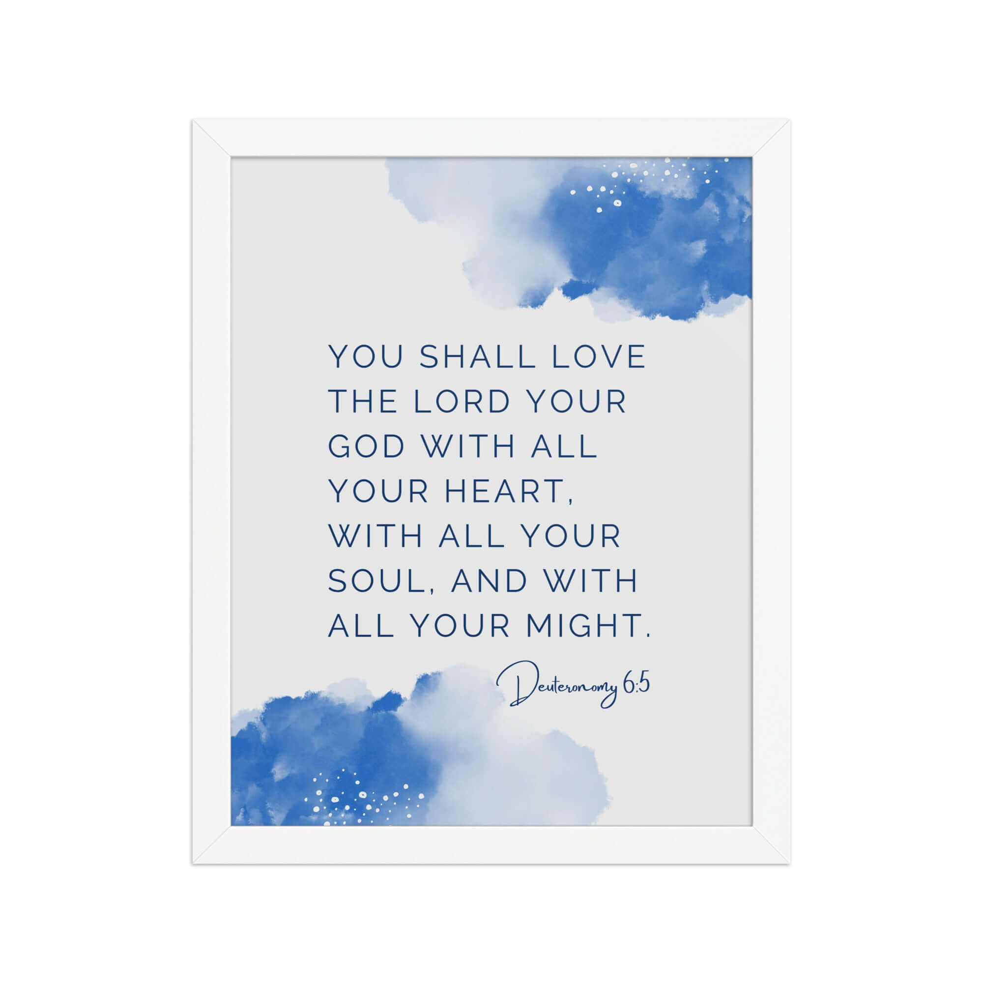 Deuteronomy 6:5 Bible Verse, your God Enhanced Matte Paper Framed Poster Wall Art White 11″×14″