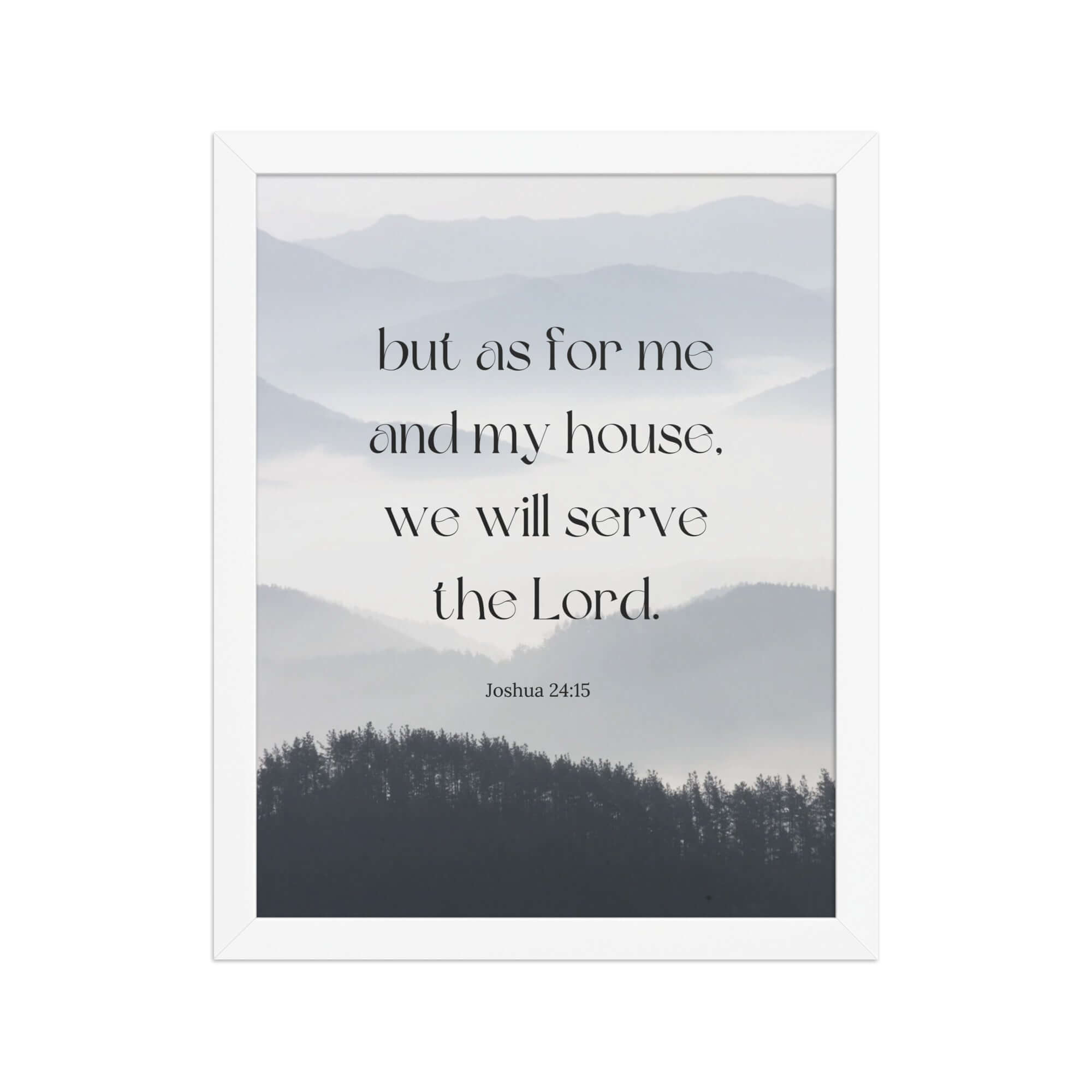Joshua 24:15 Bible Verse, whom you Enhanced Matte Paper Framed Poster Wall Art White 11″×14″
