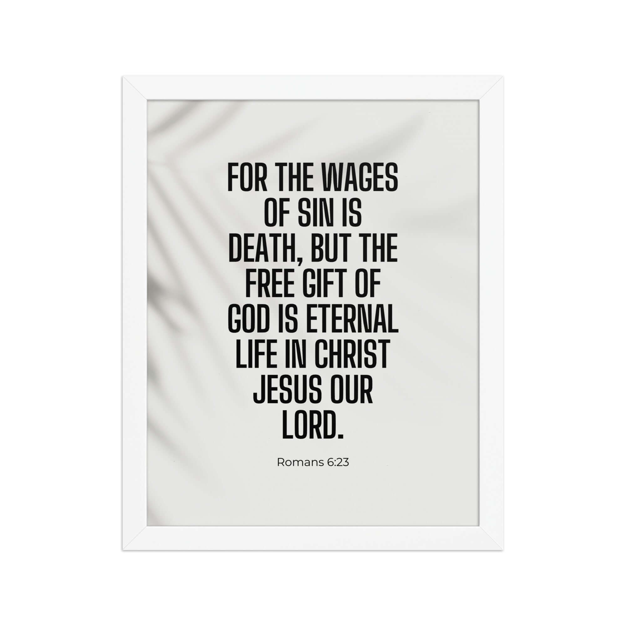 Romans 6:23 Bible Verse, eternal life Enhanced Matte Paper Framed Poster Wall Art White 11″×14″