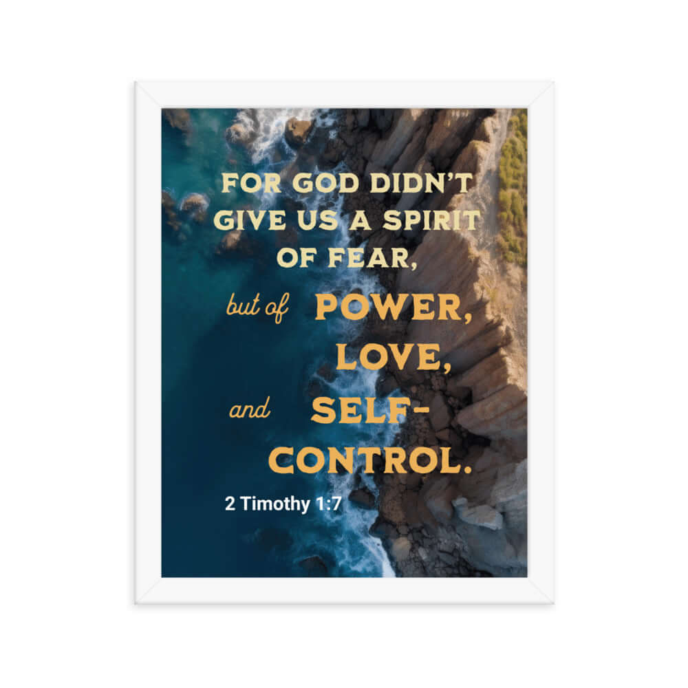 2 Timothy 1:7 Bible Verse, Power, Love, Self-Control Enhanced Matte Paper Framed Poster Wall Art White 11″×14″