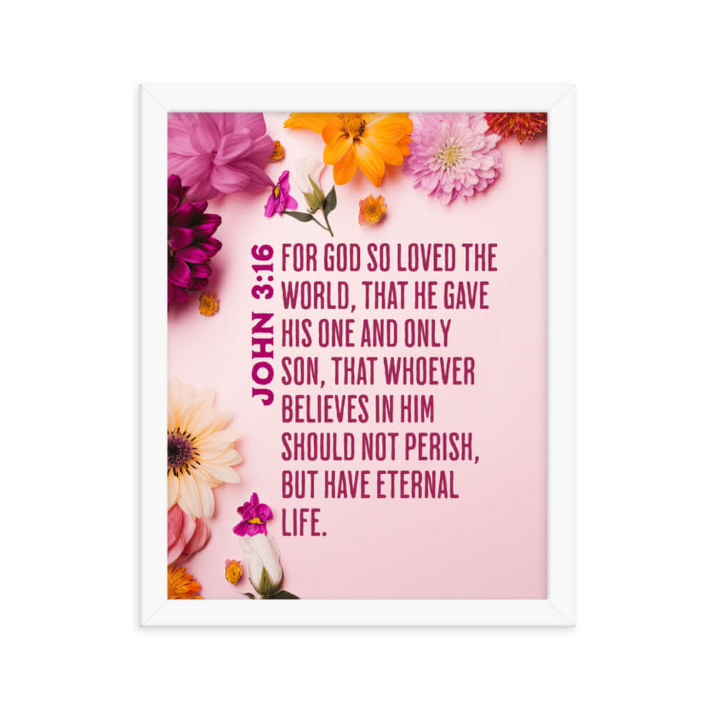 John 3:16 Bible Verse, For God So Loved Enhanced Matte Paper Framed Poster Wall Art White 11″×14″