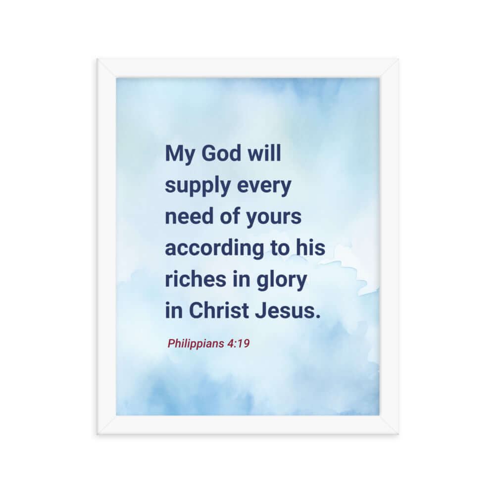 Philippians 4:19 Bible Verse, God will supply Enhanced Matte Paper Framed Poster Wall Art White 11″×14″