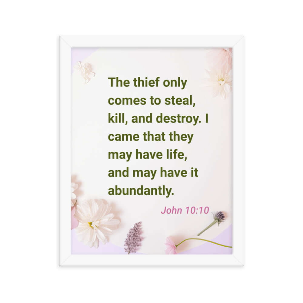 John 10:10 Bible Verse, Abundant Life Enhanced Matte Paper Framed Poster Wall Art White 11″×14″