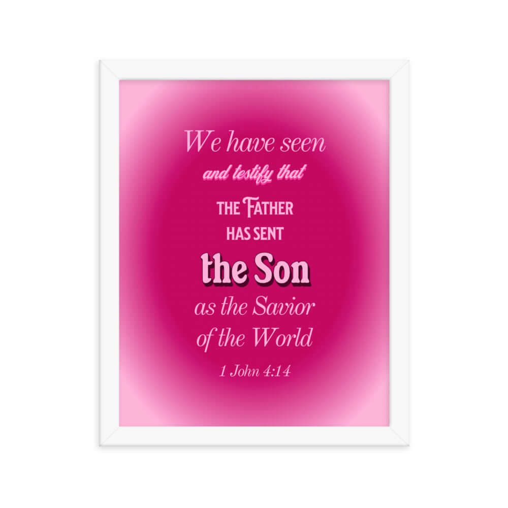 1 John 4:14 Bible Verse, that the Father Enhanced Matte Paper Framed Poster Wall Art White 11″×14″